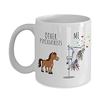 Unicorn Psychiatrist Mug Other Me Funny Gift For Coworker Women Her Cute Office Birthday Present Magical Joke Quote Gag Coffee Tea Cup 11 oz