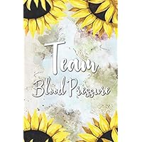 Team Blood Pressure: Blood Pressure Log Book Tracker For Daily and Weekly Documentation