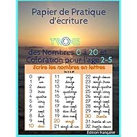 Papier de Pratique d'écriture des Nombres 0 à 20 et Coloration pour l'age 2-5: Deux en un pour s'entraîner à colorier et tracer l'écriture manuscrite (French Edition)