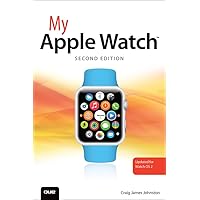 My Apple Watch (updated for Watch OS 2.0) (My...) My Apple Watch (updated for Watch OS 2.0) (My...) Kindle Paperback