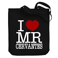 I love Mr Cervantes Canvas Tote Bag 10.5