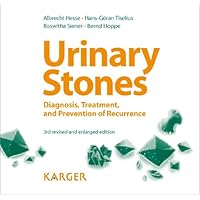 Urinary Stones: Diagnosis, Treatment, and Prevention of Recurrence Foreword by H.E. Williams (Davis, Calif.) Urinary Stones: Diagnosis, Treatment, and Prevention of Recurrence Foreword by H.E. Williams (Davis, Calif.) Kindle Paperback