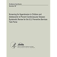 Screening for Hypertension in Children and Adolescents to Prevent Cardiovascular Disease: Systematic Review for the U.S. Preventive Services Task Force: Evidence Synthesis Number 99
