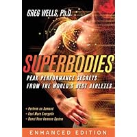Superbodies Amazon Enhanced Edition: Peak Performance Secrets From the World's Best Athletes