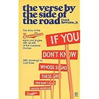 The Verse by the Side of the Road: The Story of the Burma-Shave Signs and Jingles The Verse by the Side of the Road: The Story of the Burma-Shave Signs and Jingles Paperback Hardcover