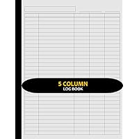 Customizable Log Book 5 Column: Five Column Notebook/Columnar Pad/Multipurpose Record Logbook, 8.5