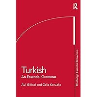 Turkish: An Essential Grammar (Routledge Essential Grammars) Turkish: An Essential Grammar (Routledge Essential Grammars) Paperback Kindle Hardcover