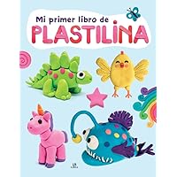 Mi Primer Libro de Plastilina (Spanish Edition)