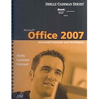 Microsoft Office 2007: Advanced Concepts and Techniques (Shelly Cashman Series) Microsoft Office 2007: Advanced Concepts and Techniques (Shelly Cashman Series) Paperback Spiral-bound