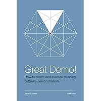 Great Demo! How To Create And Execute Stunning Software Demonstrations: Third Edition Great Demo! How To Create And Execute Stunning Software Demonstrations: Third Edition Paperback Audible Audiobook Kindle