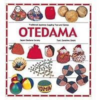 Otedama: Traditional Japanese Juggling Toys and Games Otedama: Traditional Japanese Juggling Toys and Games Hardcover