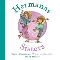 Sisters/Hermanas: Bilingual English-Spanish Sisters/Hermanas: Bilingual English-Spanish Board book Kindle