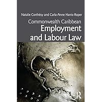 Commonwealth Caribbean Employment and Labour Law (Commonwealth Caribbean Law) Commonwealth Caribbean Employment and Labour Law (Commonwealth Caribbean Law) Kindle Paperback Hardcover