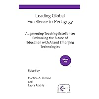 Leading Global Excellence in Pedagogy: Augmenting Teaching Excellence: Embracing the future of Education with AI and Emerging Technologies