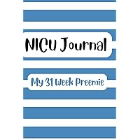 NICU Journal: My 31 Week Preemie