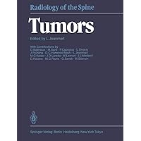 Tumors (Radiology of the Spine) Tumors (Radiology of the Spine) Paperback Kindle Hardcover