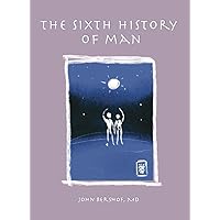 The Sixth History of Man (History of Man Series Book 6)