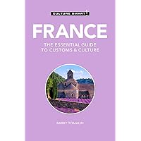 France - Culture Smart!: The Essential Guide to Customs & Culture France - Culture Smart!: The Essential Guide to Customs & Culture Paperback Kindle