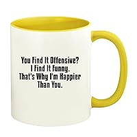You Find It Offensive? I Find It Funny. That's Why I'm Happier Than You. - 11oz Ceramic Colored Handle and Inside Coffee Mug Cup, Yellow