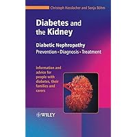 Diabetes and the Kidney: Diabetic Nephropathy: Prevention, Diagnosis, Treatment Diabetes and the Kidney: Diabetic Nephropathy: Prevention, Diagnosis, Treatment Paperback