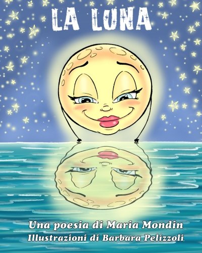 La Luna: Una poesia per bambini (Italian Edition)