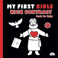 My First Bible High Contrast Book for Baby 0+: for Newborns Boy and Girl | Black and White Illustrations for Religious | Gift Idea