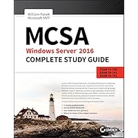 MCSA Windows Server 2016 Complete Study Guide: Exam 70-740, Exam 70-741, Exam 70-742, and Exam 70-743 MCSA Windows Server 2016 Complete Study Guide: Exam 70-740, Exam 70-741, Exam 70-742, and Exam 70-743 Kindle Paperback