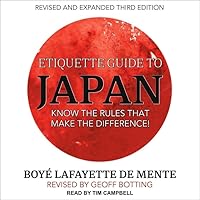 Etiquette Guide to Japan: Know the rules that make the difference! Etiquette Guide to Japan: Know the rules that make the difference! Paperback Kindle Audible Audiobook Audio CD