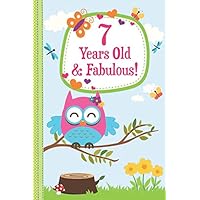7 Year Old Girl Owl Gift Journal: blank draw write owl journal for girls, owl notebook, I am 7 book, I am 7 journal, owl kid gift, owl gift for kids, ... owl party gift, owl themed gift, owl stuff