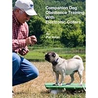 Companion Dog Obedience Training With Electronic Collars Companion Dog Obedience Training With Electronic Collars Kindle