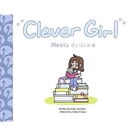 Clever Girl: Book 1 (Kelly's Learning Disabilities)