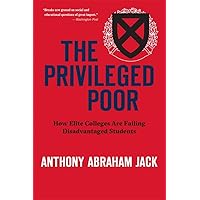 The Privileged Poor: How Elite Colleges Are Failing Disadvantaged Students The Privileged Poor: How Elite Colleges Are Failing Disadvantaged Students Paperback Kindle Audible Audiobook Hardcover Audio CD