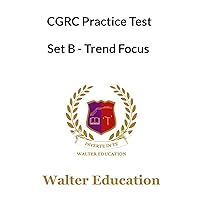 CGRC Practice Test, Set B Trend Focused, 2023 Update: Set B Trend Focused Data Bank
