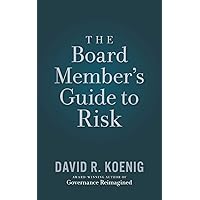 The Board Member's Guide to Risk The Board Member's Guide to Risk Paperback Kindle