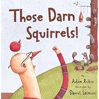 Those Darn Squirrels! Those Darn Squirrels! Paperback Kindle Hardcover
