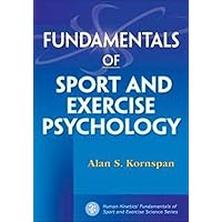 Fundamentals of Sport and Exercise Psychology (Fundamentals of Sport/Exer Sci) Fundamentals of Sport and Exercise Psychology (Fundamentals of Sport/Exer Sci) Paperback