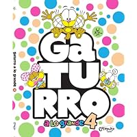 GATURRO A LO GRANDE 4 (Spanish Edition) GATURRO A LO GRANDE 4 (Spanish Edition) Kindle Hardcover