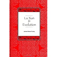 Lu Xun and Evolution (Suny Series in Philosophy and Biology) Lu Xun and Evolution (Suny Series in Philosophy and Biology) Hardcover Paperback