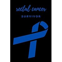 Rectal Cancer Survivor: Notebook/Journal