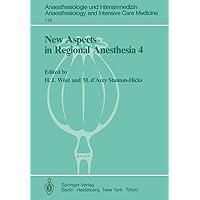 New Aspects in Regional Anesthesia 4: Major Conduction Block: Tachyphylaxis, Hypotension, and Opiates (Anaesthesiologie und Intensivmedizin Anaesthesiology and Intensive Care Medicine Book 176) New Aspects in Regional Anesthesia 4: Major Conduction Block: Tachyphylaxis, Hypotension, and Opiates (Anaesthesiologie und Intensivmedizin Anaesthesiology and Intensive Care Medicine Book 176) Kindle Paperback