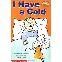 I Have a Cold (Hello Reader! Level 1) I Have a Cold (Hello Reader! Level 1) Paperback