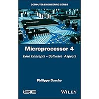 Microprocessor 4: Core Concepts - Software Aspects (Computer Engineering) Microprocessor 4: Core Concepts - Software Aspects (Computer Engineering) Kindle