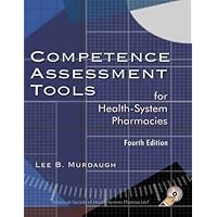 Competence Assessment Tools for Health-System Pharmacies Competence Assessment Tools for Health-System Pharmacies Paperback Spiral-bound