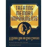 Treating Memory Impairments: A Memory Book and Other Strategies Treating Memory Impairments: A Memory Book and Other Strategies Spiral-bound