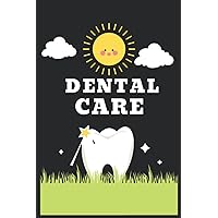 Dental Care: Sign Teeth - Dentist, Dental Hygienist & Assistant Notebook. Great Accessories & Novelty Gift Idea for all Dental Professionals.