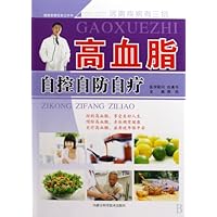 Self-control, Self-prevention and Self-treatment of High Blood Fat (Chinese Edition)
