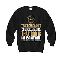 Faith Sweatshirt - True Peace Comes from Knowing That God is in Control - Black