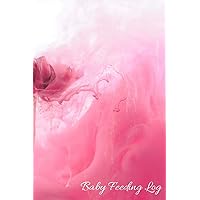Baby Feeding Log: Track Your Baby Feeding and Diaper with Beautiful Pinkish White Cover | 90 Pages