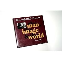 Henri Cartier-Bresson: The Man, the Image & the World: A Retrospective Henri Cartier-Bresson: The Man, the Image & the World: A Retrospective Hardcover Paperback