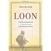 Loon: A Marine Story Loon: A Marine Story Kindle Audible Audiobook Paperback Hardcover Audio CD